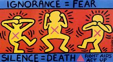 Ignorance = Fear �Haring1989